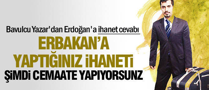 Baransu’dan Erdoğan’a Erbakanlı ihanet cevabı