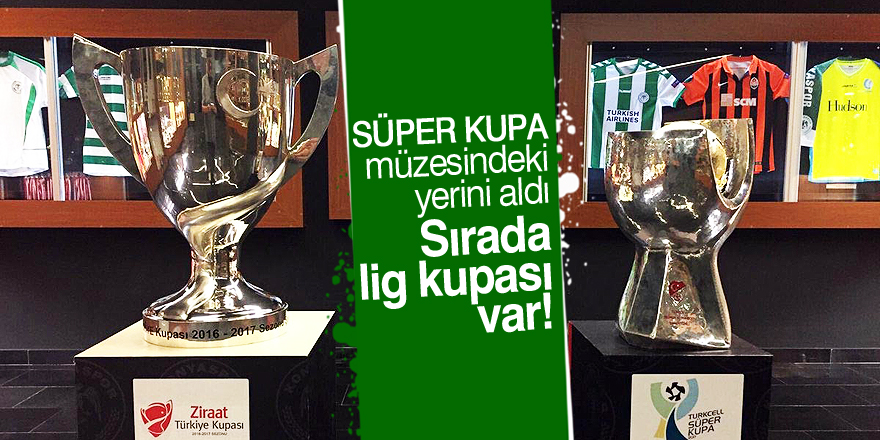Süper Kupa, Konyaspor müzesindeki yerini aldı